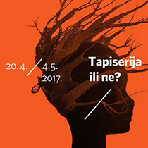 2017. Zagreb, GAlerija ULUPUH, izložba Tapiserija ili ne